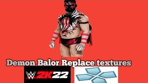 Demon Balor Replace textures Wwe2k22 ppsp android