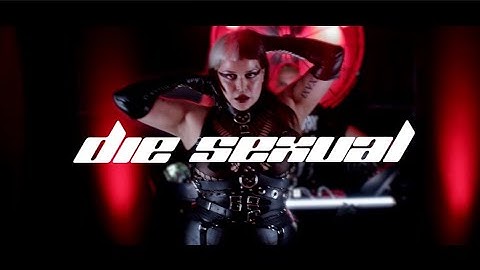 Die Sexual - Desire (Official Video)