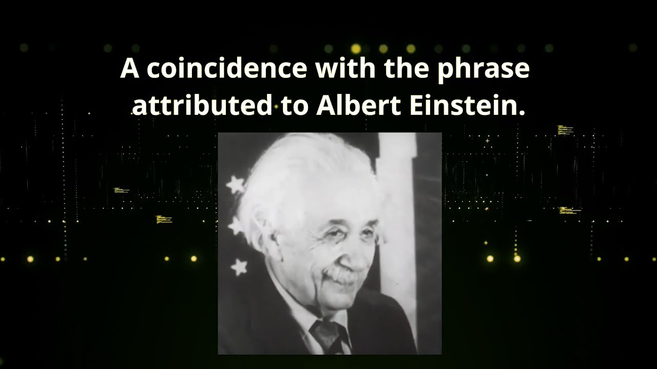 A story about the phrase "Coincidence is God's way of remaining anonymous" attributed to Einstein.