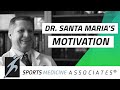 Dr. Santa Maria&#39;s Motivation - Sports Medicine Associates of San Antonio