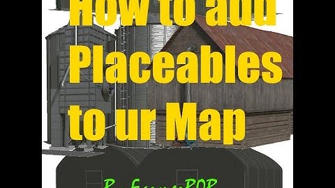 How to add Placeables to your Map, some extra ideas and thoughts!!