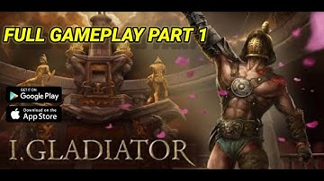 I. GLADIATOR FULL GAMEPLAY Walkthrough PART 1
