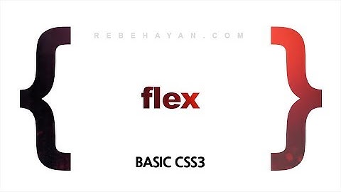 CSS3 기초  Flex에 대해서, Flex 레이아웃, 테이블 레이아웃과 비교 - 웹퍼블리셔를 위한 기초 학습영상
