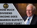 How Much Dividend Income Does Warren Buffet Get Every Year?
