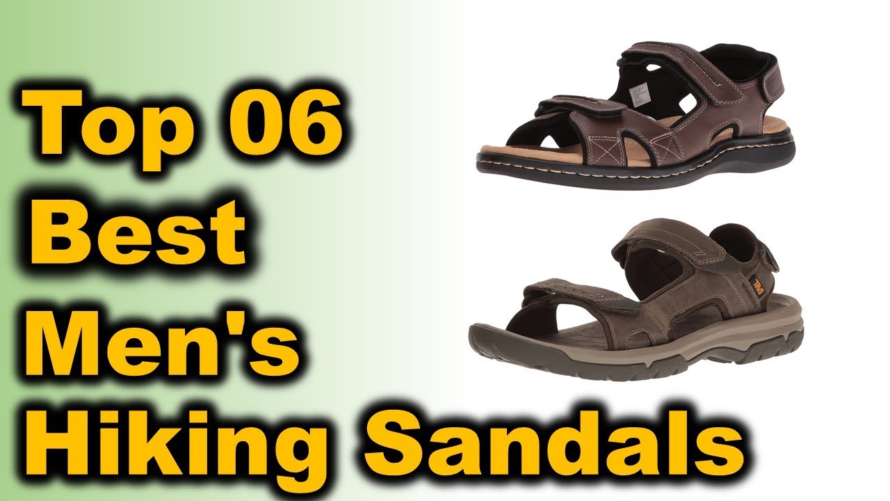 Best Men's Hiking Sandals 2021 Top 6 Quality Tested By Hiking Expert