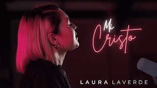 Video thumbnail of "Mi Cristo - Laura Laverde (Video Oficial)"