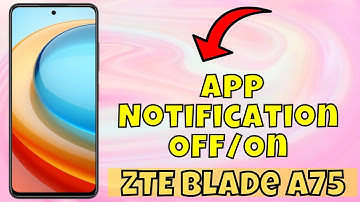 ZTE Blade A75 Enable / Disable notifications || App Notification Off/On