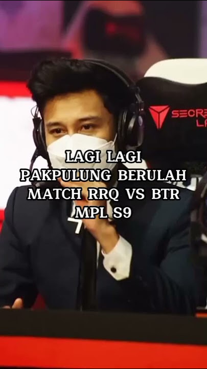 QUOTES PAK PULUNG DI MPL SEASON 9