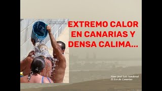 Extremas temperaturas altas y calima en Canarias, julio 2022