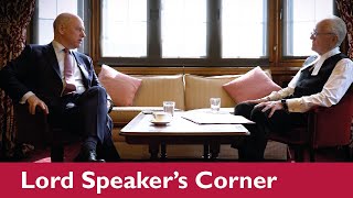 Lord Evans of Weardale: Lord Speaker’s Corner | House of Lords | Episode 19