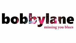 Missing You Blues -Bobby Lane