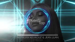 Anthony Keyrouz & Jean Juan - Sideways