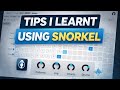 TIPS I learnt using SNORKEL