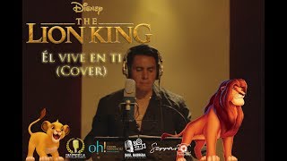 EL REY LEON 2019 El vive en ti (Disney cover)