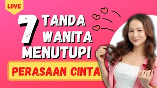 CIRI CIRI WANITA YANG MENUTUPI PERASAAN CINTANYA