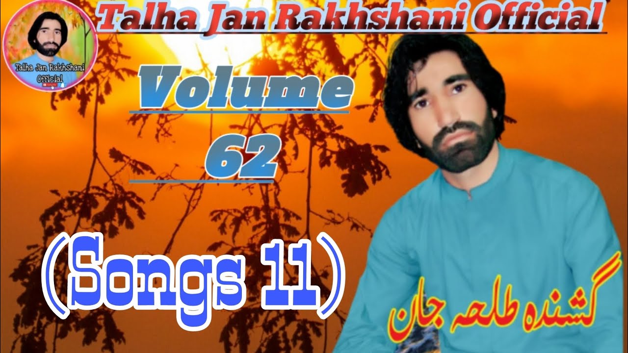 Talha Ror Jan Talha Jan Rakhshani Volume 62 | Songs 11 | New Balochi Song 2022 - YouTube