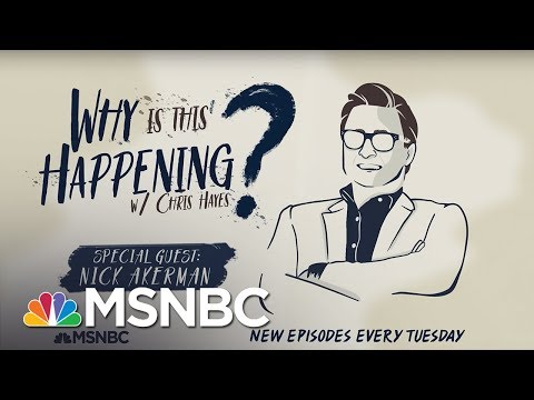 Chris Hayes Podcast With Nick Akerman | Why Is This Happening? - Ep 21 | MSNBC