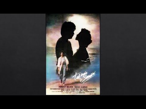 FILM BIOSKOP : TAK INGIN SENDIRI (1985), Rano Karno, Meriam Bellina, Ade Irawan, Nani Widjaja