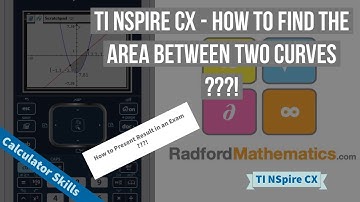 Area Between Two Curves for Exams - TI NSpire CX