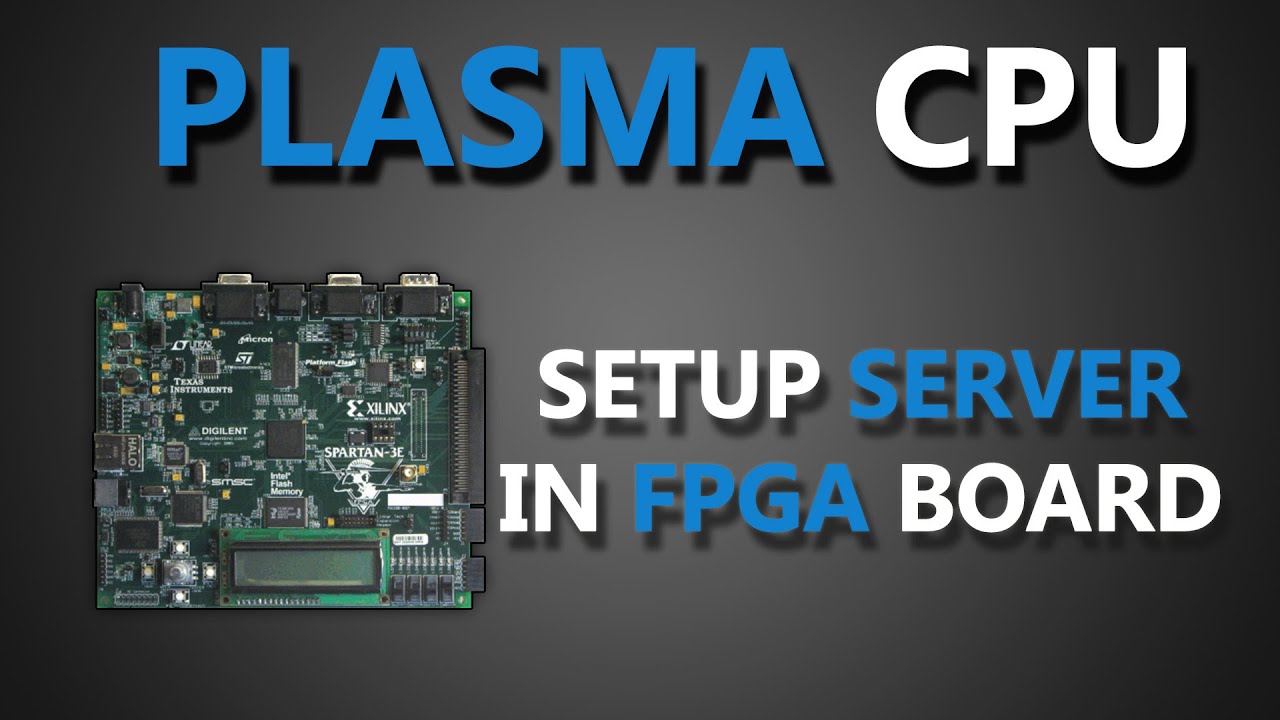[Xilinx FPGA] Setup Server in Plasma CPU [HowTo] - YouTube