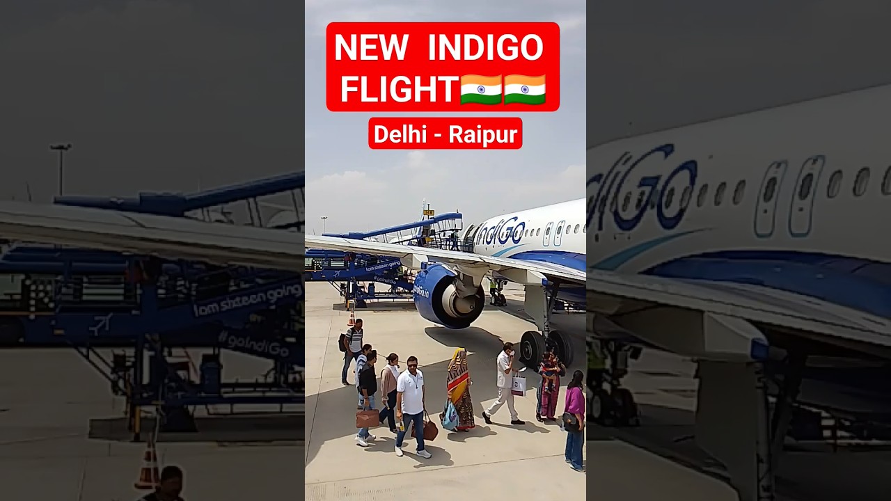New Indigo Flight🇮🇳🛫 l Delhi to Raipur l