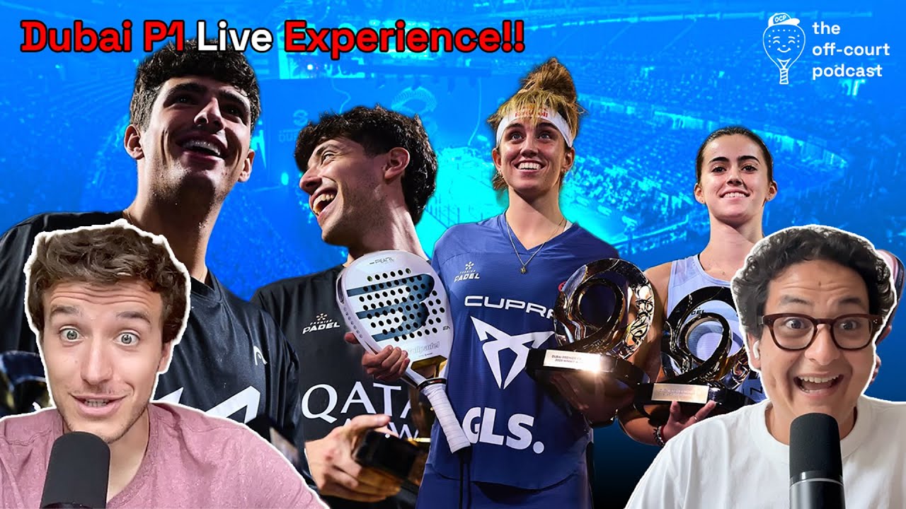 Inside Dubai P1: The Live Premier Padel Experience | Off-Court Podcast EP.27