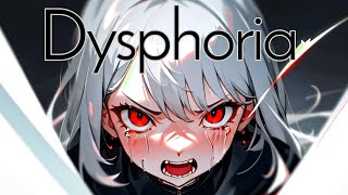 Dysphoria