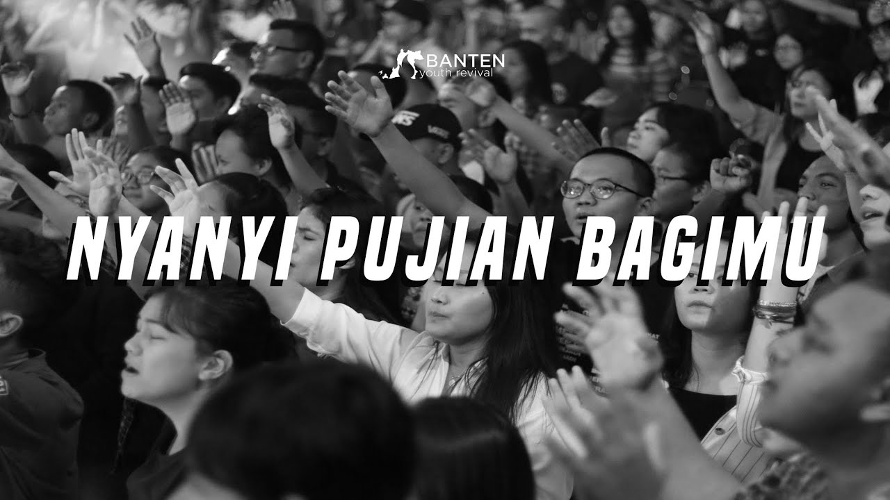 NYANYI PUJIAN BAGIMU   BYR FEBRUARI 2017