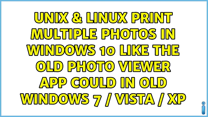 Print multiple photos in Windows 10 like the old Photo Viewer app could in old Windows 7 / Vista...