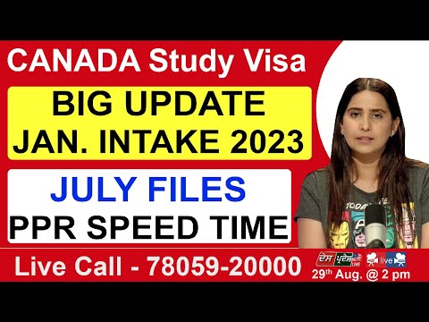 CANADA Study Visa | BIG UPDATE JAN. INTAKE 2023 | JULY FILES PPR SPEED ...