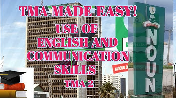 USE OF ENGLISH AND COMMUNICATION SKILLS (TMA2)