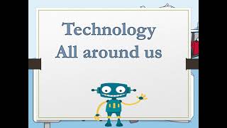 Technology all around us - computers around us Net Worth