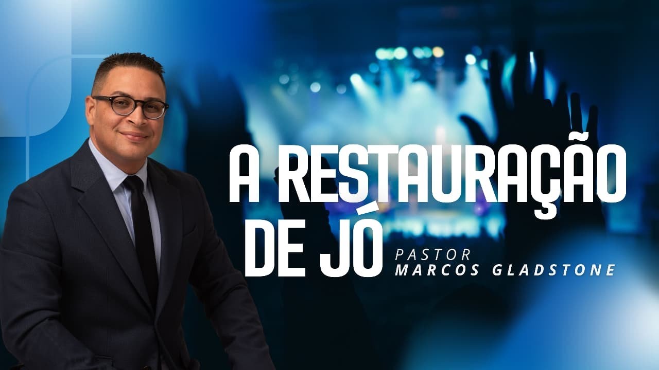 A restauração de Jó | Marcos Gladstone
