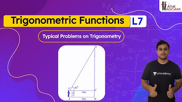 Trigonometric Functions L7 | Typical Problems on Trigonometry | Mathemagicians | Abhinav Jha