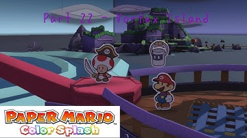 Paper Mario: Color Splash (Part 22 - Vortex Island)