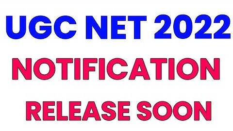 Officially :- ugc net 2022 application form | ugc net notification 2022 | ugc net 2022 notification
