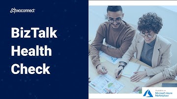 Microsoft BizTalk Health Check - TwoConnect