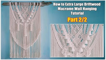 How to Extra Large Driftwood Macrame Wall Hanging Boho Style | Free Tutorial by LIT decor (Part 2/2)