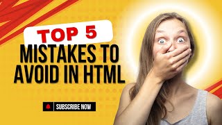 5 Mistakes To Avoid In Html