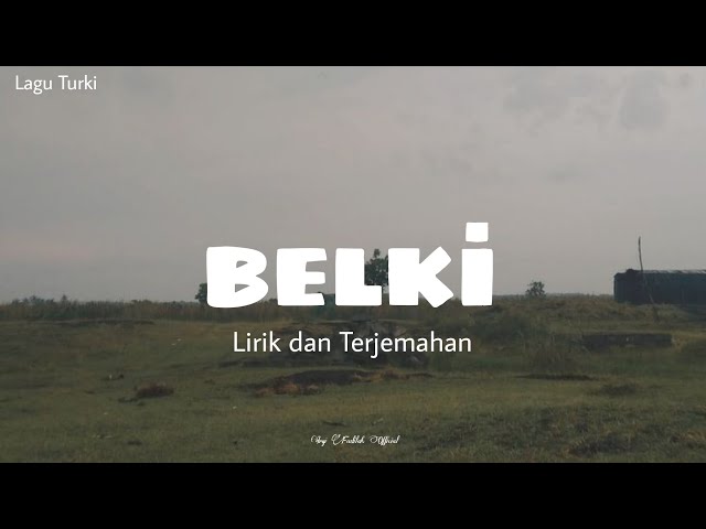Belki (Mungkin) - Dedublüman [ Lagu Turki Viral ] - Lirik Terjemahan Indonesia class=