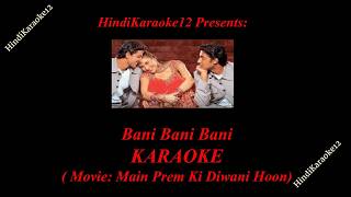 Bani Bani I FULL KARAOKE I Main Prem Ki Diwani Hoon I Kareena Kapoor I Hrithik Roshan I