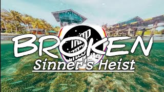 Sinner&#39;s Heart Ft. Heather Sommer - BROKEN