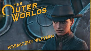 The Outer Worlds - Kosmiczny Western (#4)