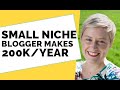Tiny Niche Blogger Makes 200K per Year!