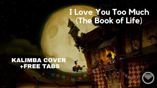 I Love You Too Much  - Kalimba Cover  + Free Tabs