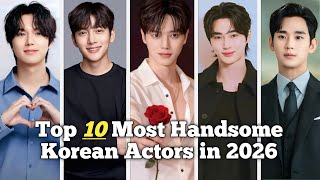 Top 10 Most Handsome Korean Actors in 2026 | Only Top10