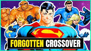 The Forgotten SUPERMAN/FANTASTIC FOUR Crossover
