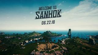 Welcome to Sanhok - 6.22.2018 - Teaser Trailer