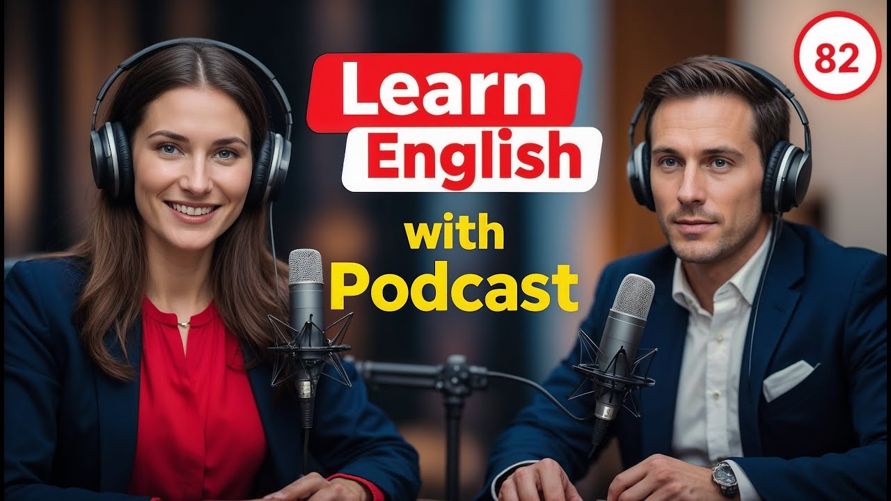 Быстро изучайте английский с помощью подкаста об изучении английского языка. Эпизод 82.