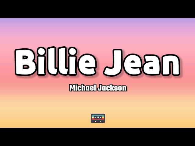 Michael Jackson - Billie Jean (Lyrics) class=